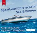 Sportbootführerschein See und Binnen: Kombi-Hörbuch mit amtlichen Prüfungsfragen: Kombi-Hörbuch mit amtlichen Prüfungsfragen. Enhanced Content