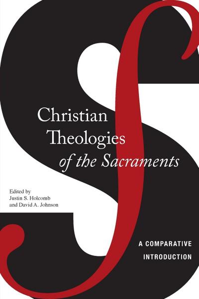 Christian Theologies of the Sacraments