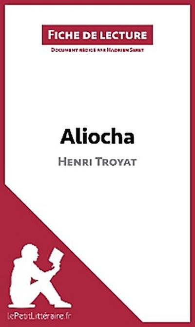 Aliocha d’Henri Troyat (Fiche de lecture)