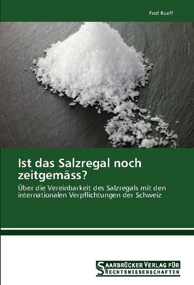 Ist das Salzregal noch zeitgemäss?