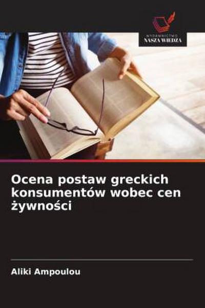 Ocena postaw greckich konsumentów wobec cen ¿ywno¿ci