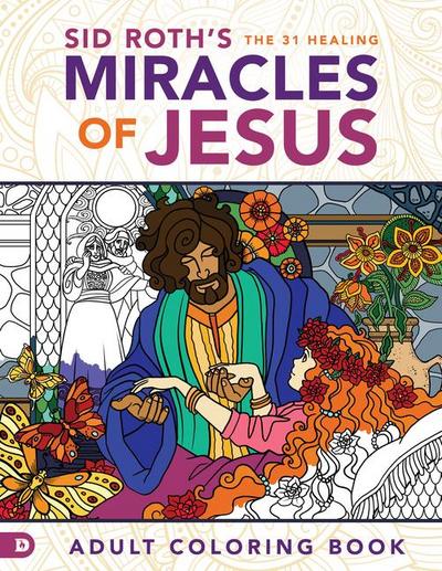 Sid Roth’s the 31 Healing Miracles of Jesus