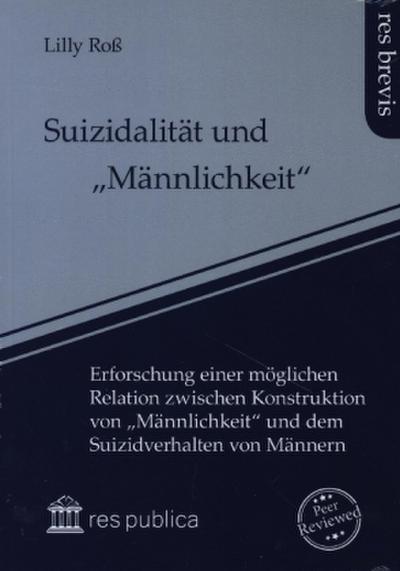 Suizidalität und "Männlichkeit"