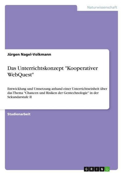 Das Unterrichtskonzept ’Kooperativer WebQuest’