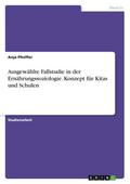 Ausgewählte Fallstudie in der Ernährungssoziologie