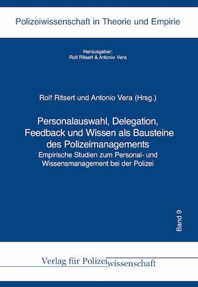 Personalauswahl, Delegation, Feedback und Wissen als Bausteine des Polizeimanagements