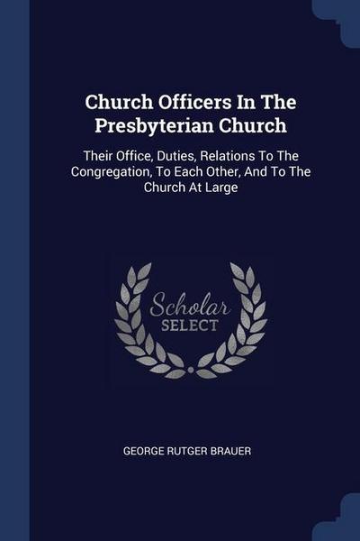 Church Officers In The Presbyterian Church