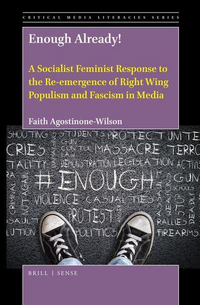 Enough Already! a Socialist Feminist Response to the Re-Emergence of Right Wing Populism and Fascism in Media