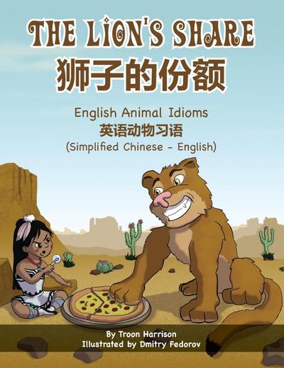 The Lion’s Share - English Animal Idioms (Simplified Chinese-English)