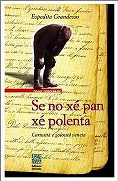 Se no xé pan xé polenta
