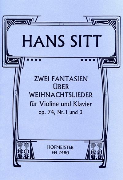 2 Fantasien über Weihnachtslieder op.74, Nr.1 und 3für Violine  und Klavier