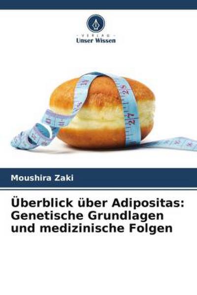 Überblick über Adipositas: Genetische Grundlagen und medizinische Folgen
