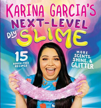 Karina Garcia’s Next-Level DIY Slime