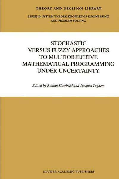 Stochastic versus Fuzzy Approaches to Multiobjective Mathematical Programming under Uncertainty