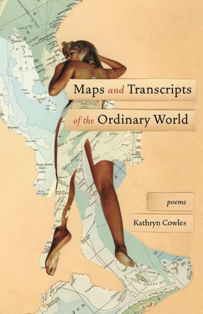 Maps and Transcripts of the Ordinary World