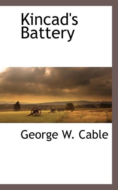 Kincad’s Battery
