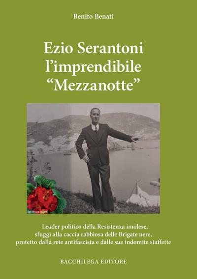 Ezio Serantoni l’imprendibile ’Mezzanotte’