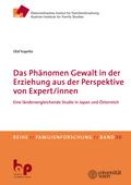 Das Phänomen Gewalt in der Erziehung aus der Perspektive von Expert/innen