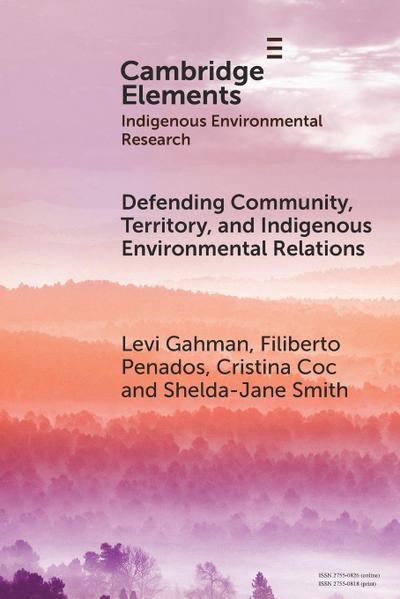 Defending Community, Territory, and Indigenous Environmental Relations