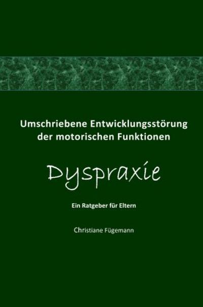 Umschriebene Entwicklungsstörung der motorischen Funktionen Dyspraxie