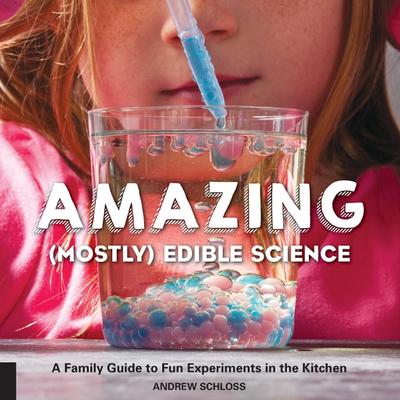 Amazing (Mostly) Edible Science