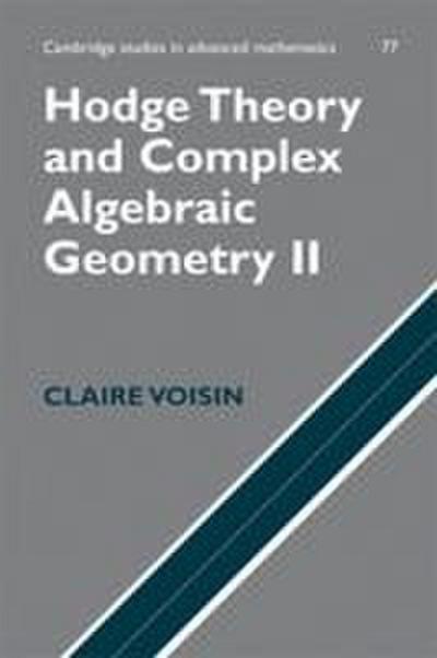 Hodge Theory and Complex Algebraic Geometry II