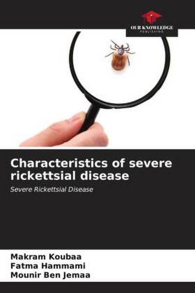Characteristics of severe rickettsial disease