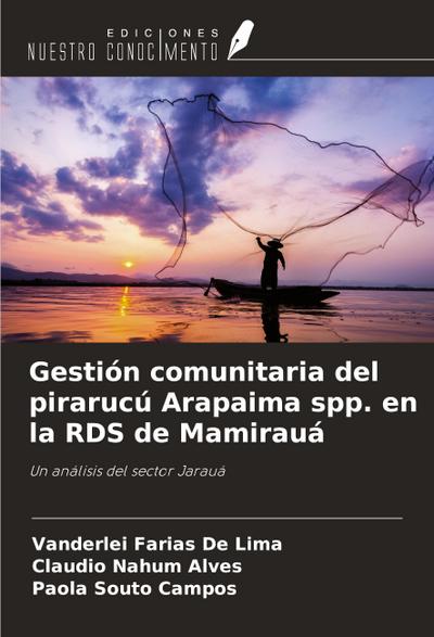 Gestión comunitaria del pirarucú Arapaima spp. en la RDS de Mamirauá