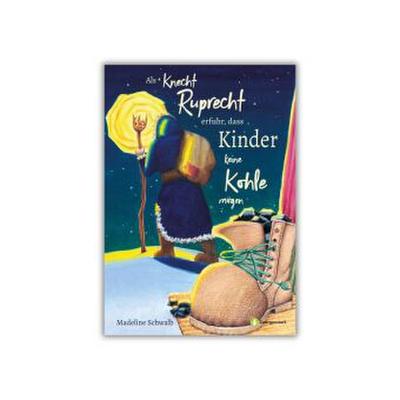 Als Knecht Ruprecht erfuhr, dass Kinder keine Kohle mögen