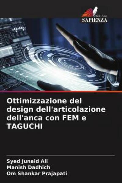 Ottimizzazione del design dell’articolazione dell’anca con FEM e TAGUCHI