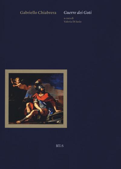 Chiabrera, G: Guerre dei goti