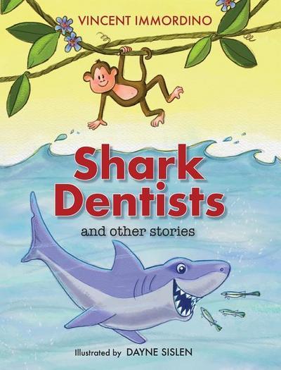 Immordino, V: Shark Dentists and Other Stories