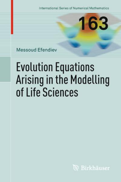Evolution Equations Arising in the Modelling of Life Sciences