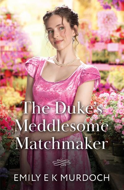The Duke’s Meddlesome Matchmaker
