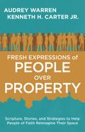 Fresh Expressions of People Over Property