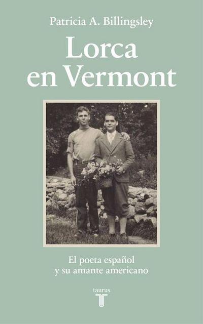 Lorca En Vermont / Lorca in Vermont: The Spanish Poet and His American Lover