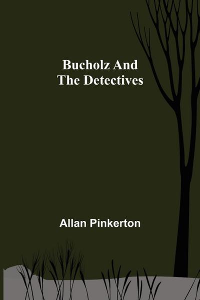 Bucholz and the Detectives