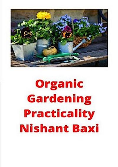 Organic Gardening Practicality