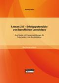 Lernen 2.0 - Erfolgspotenziale von beruflichen Ler