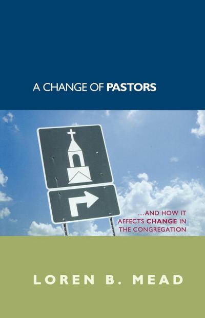 Change of Pastors ... and How it Affects Change in the Congregation