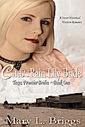 Caleb’s Rain Lily Bride (Texas Frontier Brides Book 1)