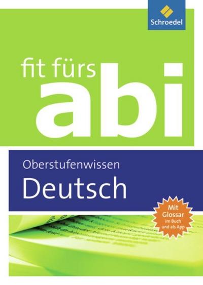 Fit fürs Abi - Ausgabe 2012 Deutsch Oberstufenwissen