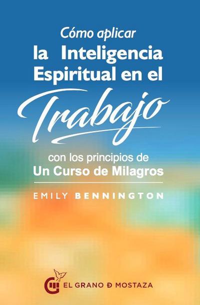 Como Aplicar La Inteligencia Espiritual En El Trabajo
