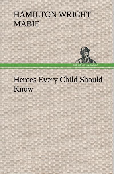 Heroes Every Child Should Know
