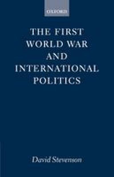 The First World War and International Politics