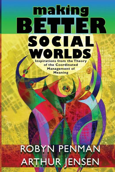 Making Better Social Worlds