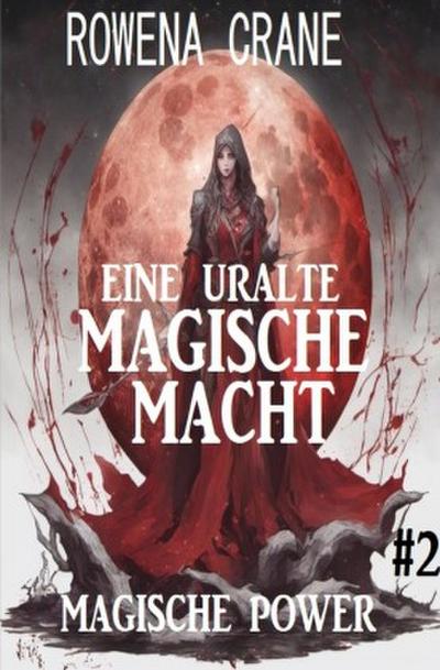 Eine uralte magische Macht: Magische Power 2