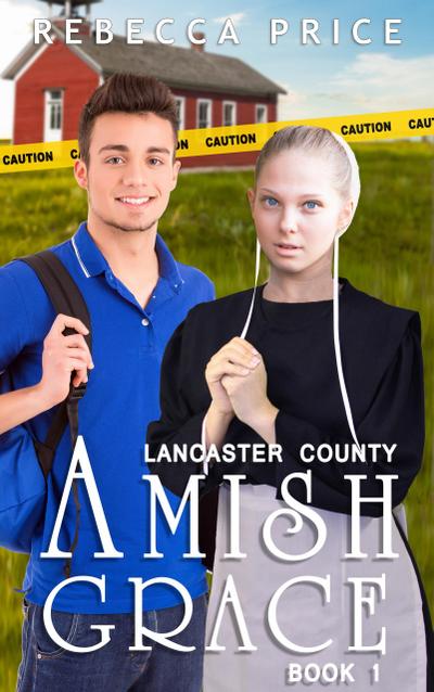 Lancaster County Amish Grace (Lancaster County Amish Grace Series, #1)