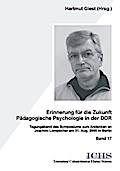 Erinnerungen für die Zukunft - Pädagogische Psychologie in der DDR