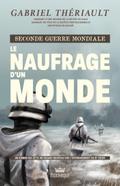 Seconde guerre mondiale - Le naufrage d’un monde